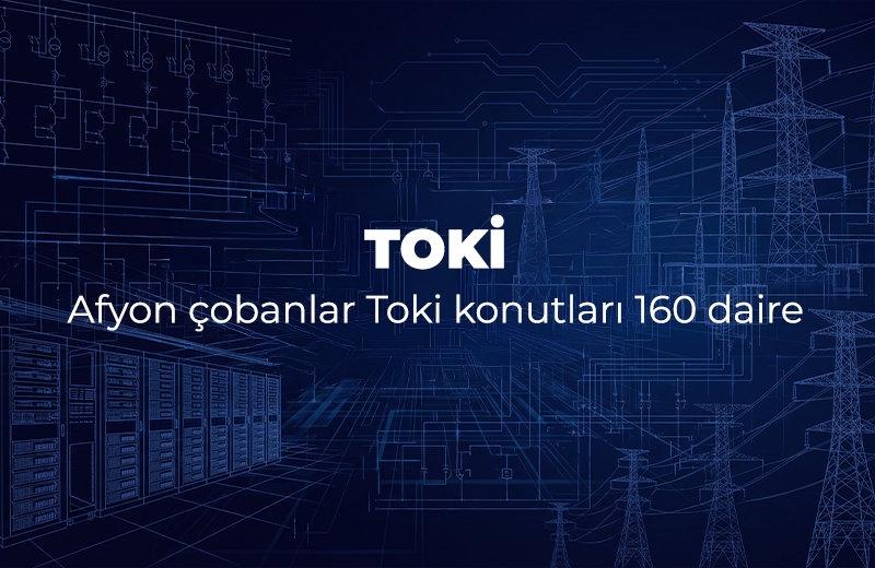 Afyon Çobanlar TOKİ Konutları – 160 Daire