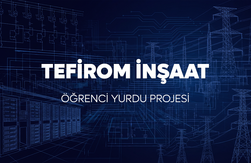 TEFİROM İNŞAAT YURT PROJESİ